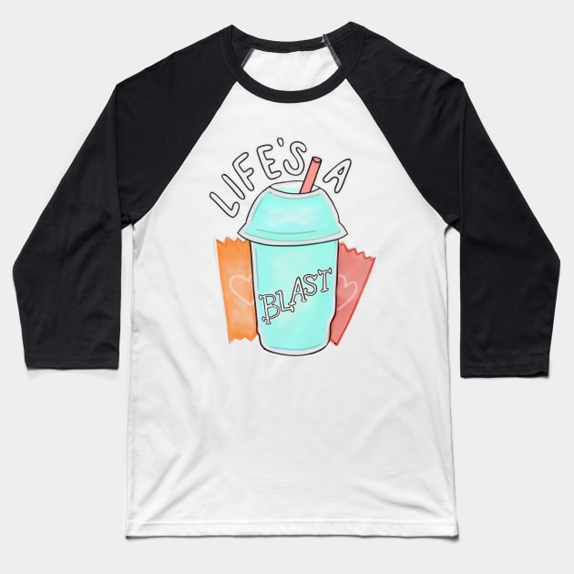 Life’s a Baja Blast Baseball T-Shirt by ilikeyourhair